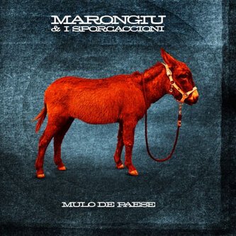 Marongiu & I Sporcaccioni - Mulo de paese