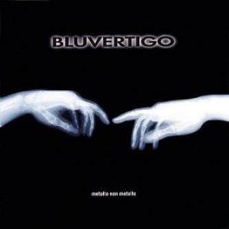 Copertina dell'album Metallo Non Metallo, di Bluvertigo