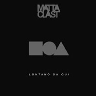 Copertina dell'album Lontano Da Qui, di Matta-Clast