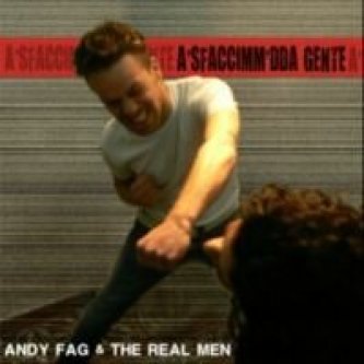 Copertina dell'album 'a sfaccimm' da' gente, di Andy fag & the real men