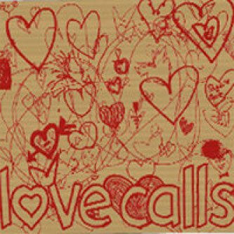 Love Calls [W/ Larry Yes]