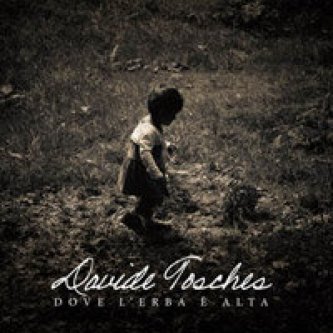 Copertina dell'album Dove l'erba è alta, di Davide Tosches