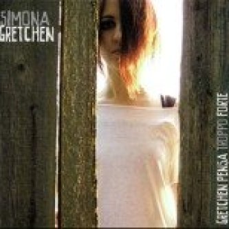 Gretchen pensa troppo forte