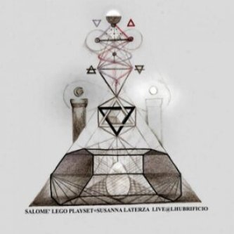 Salome Lego Playset & Susanna Laterza, live @ Lhubrificio