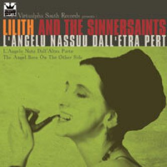 Copertina dell'album L'Angelu Nassuu Dall'Etra Pert (L'angelo nato dall'altra parte), di Lilith And The Sinnersaints