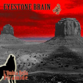 Copertina dell'album L'Ombra Della Piramide, di EYESTONE BRAIN (UFFICIALE)