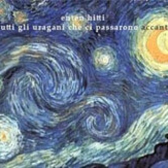 Copertina dell'album A tutti gli uragani che ci passarono accanto, di Enten Hitti
