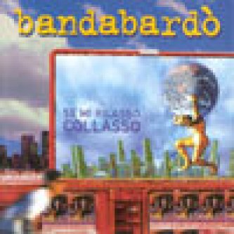 Copertina dell'album Se mi rilasso…collasso, di Bandabardo'