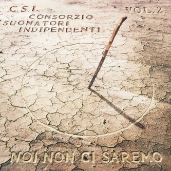 Noi non ci saremo (vol.2)