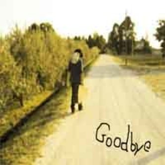 Goodbye