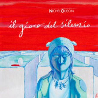 Copertina dell'album Il gioco del silenzio, di Nichelodeon