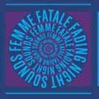 Copertina dell'album Fading Night Sounds, di Femme Fatale