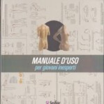 Manuale d'uso per Giovani Inesperti