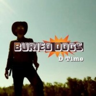 Copertina dell'album D Time, di Buried Dogs