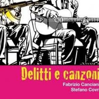 Delitti e canzoni [w/ Fabrizio Canciani]
