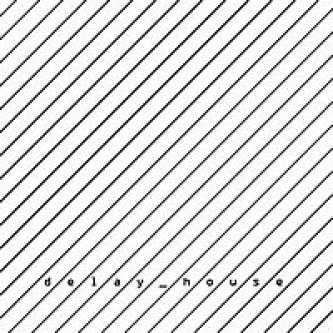 Copertina dell'album 2, di delay_house