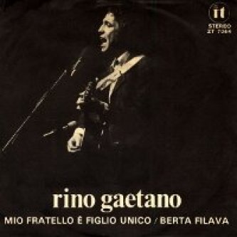 Berta filava/Mio fratello è figlio unico