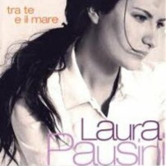Copertina dell'album Tra te e il mare, di Laura Pausini
