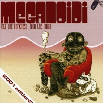 Copertina dell'album Into the darkness, into the moda (edition 2001), di Meganoidi