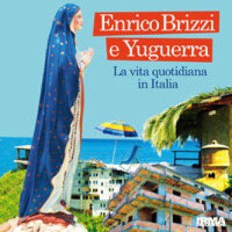 La vita quotidiana in Italia (W/ Yuguerra)