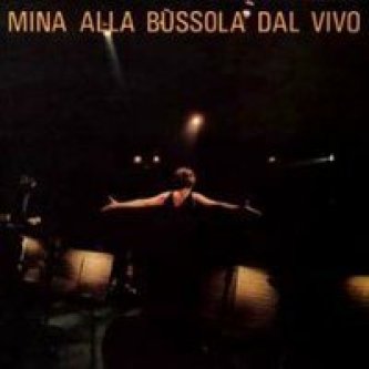 Mina alla Bussola dal vivo