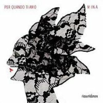 Copertina dell'album Riassunti d'amore - Per quando ti amo, di Mina