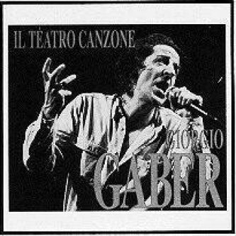 Il teatro canzone di Giorgio Gaber