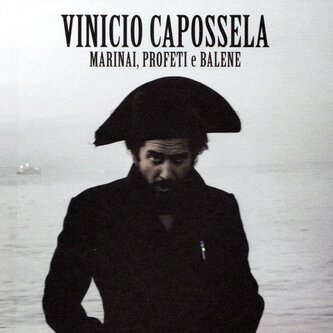 Copertina dell'album Marinai, profeti e balene, di Vinicio Capossela