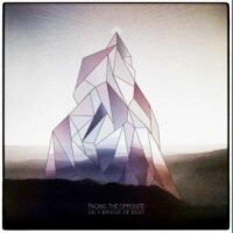 Copertina dell'album FACING THE OPPOSITE, di on a bridge of dust