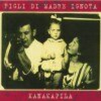 Copertina dell'album Kanakapila, di Figli di Madre Ignota