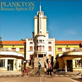 Copertina dell'album Banana Spleen EP, di Plankton Dada Wave