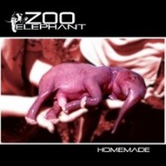 Copertina dell'album Home Made, di Zoo Elephant
