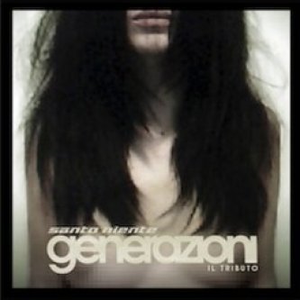 Santo Niente (tributo) - Generazioni
