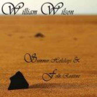 Copertina dell'album Summer Holidays & Folk Routine, di William Wilson
