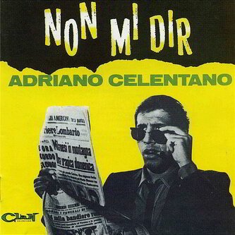 Copertina dell'album Non mi dir, di Adriano Celentano