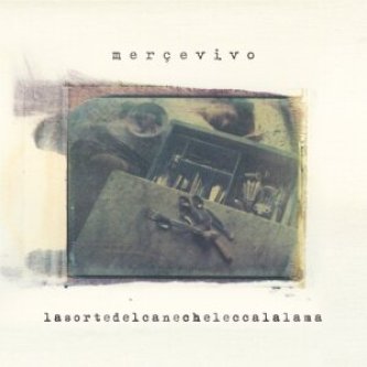 Copertina dell'album lasortedelcanecheleccalalama, di Merce Vivo