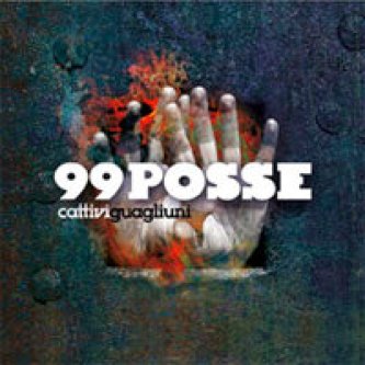 Copertina dell'album Cattivi guagliuni, di 99 Posse