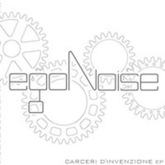Copertina dell'album Carceri d'Invenzione EP, di egoNoise