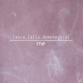Copertina dell'album ME, di Laura Lalla Domeneghini