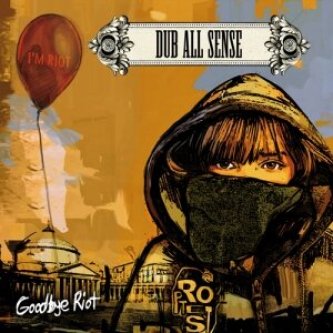 Copertina dell'album Goodbye Riot, di DUB ALL SENSE