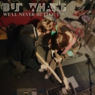 We'll never be like you