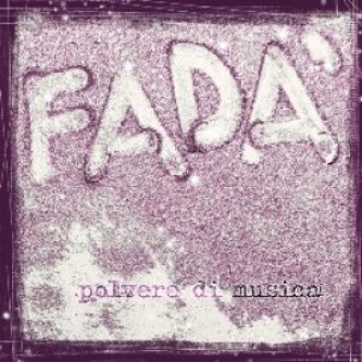 Fadà - Polvere di Musica