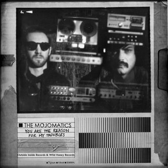 Copertina dell'album You Are The Reason For My Troubles, di Mojomatics