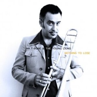 Copertina dell'album Nothing To Lose, di Mr. T-Bone