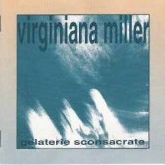 Copertina dell'album Gelaterie Sconsacrate, di Virginiana Miller