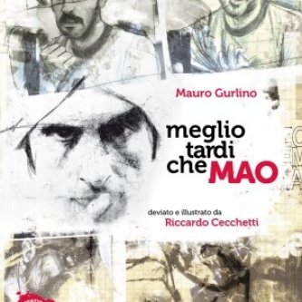 Meglio tardi che Mao