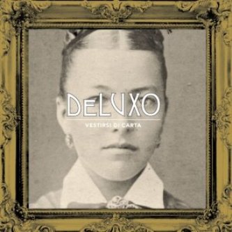 Copertina dell'album Vestirsi di carta, di deLuxo