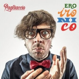 Copertina dell'album EroIronico, di Pagliaccio