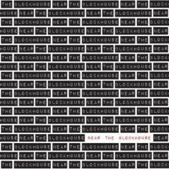 Near The Blockhouse EP