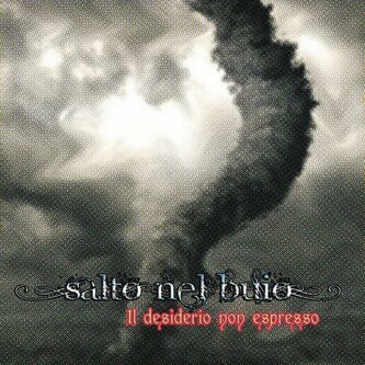 Copertina dell'album Il Desiderio Non Espresso, di Salto Nel Buio